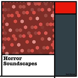 Horror Soundscapes Soundtrack (Kevin MacLeod) - CD cover