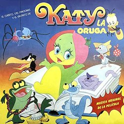 El Cuento, Las Canciones y el Encanto de Katy la Oruga Colonna sonora (Katy la Oruga) - Copertina del CD