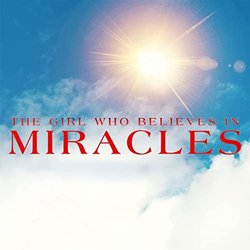 The Girl Who Believes In Miracles Soundtrack (Various Artists, Craig Flaster) - CD cover
