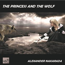The Princess And The Wolf Soundtrack (Alexander Nakarada) - CD cover