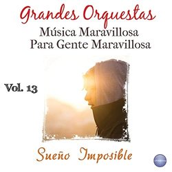 Grandes Orquestas - Msica Maravillosa para Gente Maravillosa Vol. 13 Ścieżka dźwiękowa (Various Artists) - Okładka CD
