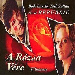 A Rzsa Vre 声带 (Republic , Bdi Lszl (Cip?), Tth Zoltn) - CD封面