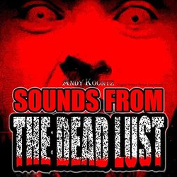 Sounds From the Dead Lust Soundtrack (Andy Koontz) - CD cover