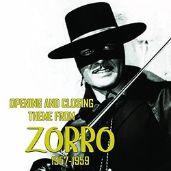 Opening and Closing Theme from Zorro 1957 - 1959 Trilha sonora (Snippets ) - capa de CD