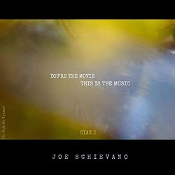 You're the movie, this is the music サウンドトラック (Joe Schievano) - CDカバー