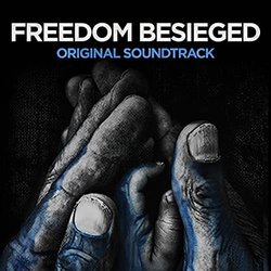 Freedom Besieged Trilha sonora (Jamie Spittal) - capa de CD