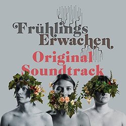 Frhlings Erwachen - Eine Adaption Ihrer Wahl サウンドトラック (Katharina Kohler, Bernhard L. Ruchti, Jonas Sahner) - CDカバー