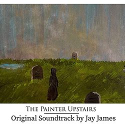The Painter Upstairs Soundtrack (Waylon Free, Dirty Mac) - CD cover