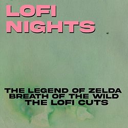 The Legend of Zelda: Breath of the Wild - The Lofi Cuts Colonna sonora (Lofi Nights) - Copertina del CD