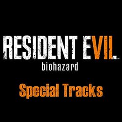 Biohazard 7 Resident Evil Special Tracks Ścieżka dźwiękowa (Satoshi Hori, Akiyuki Morimoto) - Okładka CD