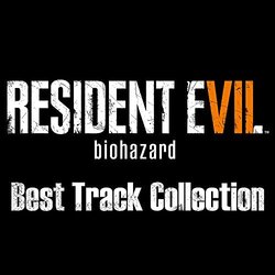 Biohazard 7 Resident Evil Best Track Collection Soundtrack (Miwako Chinone, Satoshi Hori, Akiyuki Morimoto) - CD cover
