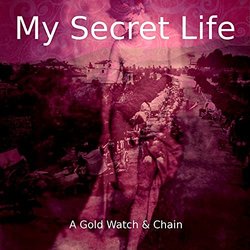 A Gold Watch & Chain My Secret Life, Vol. 7 Chapter 1 Bande Originale (Dominic Crawford Collins) - Pochettes de CD
