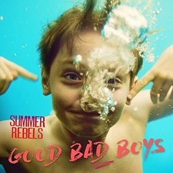 Sommer-Rebellen: GoodBadBoys サウンドトラック (Paul Eisenach, Summer Rebels) - CDカバー