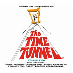 The Time Tunnel: Volume Two Soundtrack (Robert Drasnin, George Dunning, Joseph Mullendore, Paul Sawtell, Leith Stevens, Johnny Williams) - CD cover