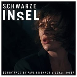 Schwarze Insel - Black Island サウンドトラック (Paul Eisenach, Jonas Hofer	) - CDカバー