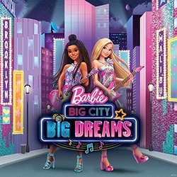Barbie Big City Big Dreams Soundtrack (Various Artists) - CD cover
