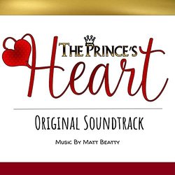 The Prince's Heart Soundtrack (Matt Beatty) - CD cover