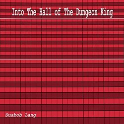 Into The Hall of The Dungeon King 声带 (Susbob Lang) - CD封面