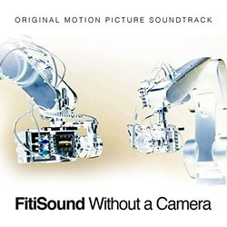 Without a Camera Ścieżka dźwiękowa ( FitiSound) - Okładka CD