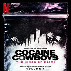Cocaine Cowboys: The Kings of Miami - Volume 1 Soundtrack (Carlos Jos Alvarez) - CD-Cover