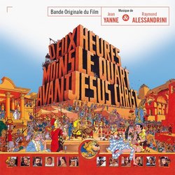 Deux Heures Moins Le Quart Avant Jsus-Christ Ścieżka dźwiękowa (Raymond Alessandrini, Jean Yanne) - Okładka CD