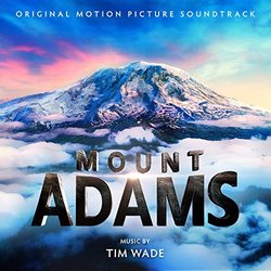 Mount Adams Colonna sonora (Tim Wade) - Copertina del CD