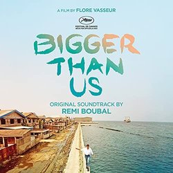 Bigger Than Us Soundtrack (Rmi Boubal) - CD cover