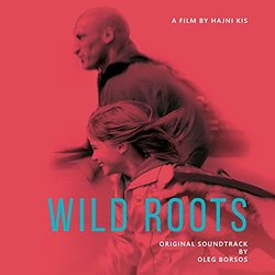 Wild Roots Trilha sonora (Oleg Borsos) - capa de CD