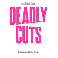 Deadly Cuts Soundtrack (Ray Harman) - CD-Cover