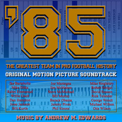 '85: The Greatest Team in Football History サウンドトラック (Andrew M. Edwards) - CDカバー
