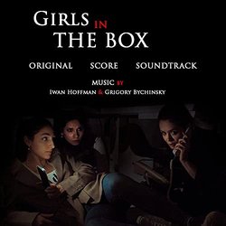 Girls In the Box Trilha sonora (Grigory Bychinsky, Iwan Hoffman) - capa de CD