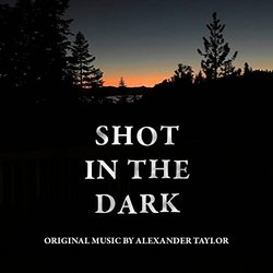 Shot in the Dark サウンドトラック (Alexander Taylor) - CDカバー