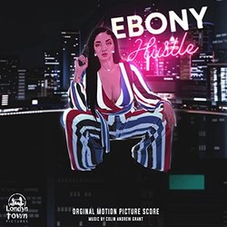 Ebony Hustle Soundtrack (Colin Andrew Grant) - CD-Cover