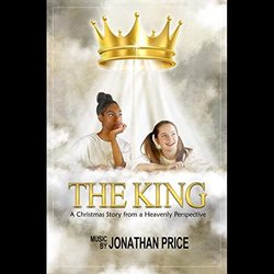 The King: A Christmas Story From a Heavenly Perspective Soundtrack (Jonathan Price) - CD cover