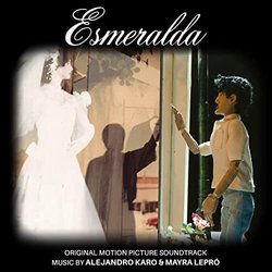 Esmeralda Soundtrack (Alejandro Karo, Mayra Lepr) - CD cover