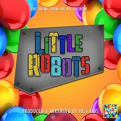 Little Robots Main Theme Soundtrack (Just Kids) - CD-Cover