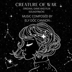 Creature of War Soundtrack (Ely Doc Cannon) - CD-Cover