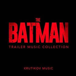 The Batman Trailer Music Collection Soundtrack (Krutikov Music) - CD cover