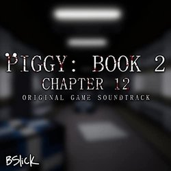 Piggy: Book 2 Chapter 12 Soundtrack (Bslick ) - CD-Cover
