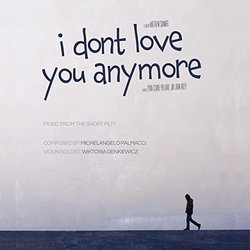 I Don't Love You Anymore Trilha sonora (Michelangelo Palmacci) - capa de CD
