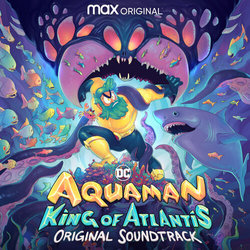 Aquaman: King of Atlantis Soundtrack (Matthew Janszen) - CD cover