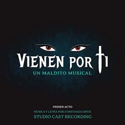 Vienen Por Ti: Un Maldito Musical - Primer Acto Ścieżka dźwiękowa (Constanza Ortiz) - Okładka CD