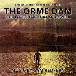The Orme Dam: The Battle For Fort McDowell Ścieżka dźwiękowa (Sam Redfern) - Okładka CD