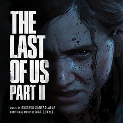 The Last of Us Part II Soundtrack (Mac Quayle, Gustavo Santaolalla) - CD cover