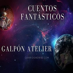 Cuentos Fantsticos del Galpn Atelier Soundtrack (Hctor Garrido Bowie) - Cartula