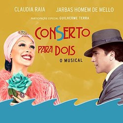 Conserto para Dois - O Musical Ścieżka dźwiękowa (Jarbas Homem de Mello, Claudia Raia) - Okładka CD