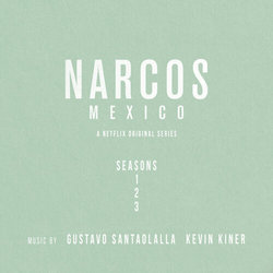 Narcos: Mexico Trilha sonora (Kevin Kiner, Gustavo Santaoloalla) - capa de CD