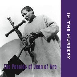 The Passion of Joan of Arc Colonna sonora (In The Nursery) - Copertina del CD
