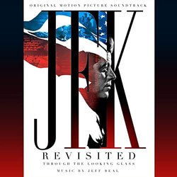 JFK Revisited: Through the Looking Glass Ścieżka dźwiękowa (Jeff Beal) - Okładka CD