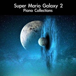 Super Mario Galaxy 2 Piano Collections Soundtrack (daigoro789 , Various Artists) - CD cover